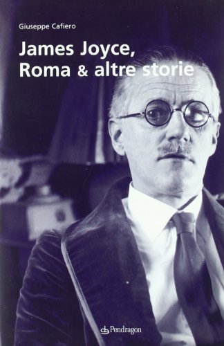 Stock image for James Joyce, Roma & altre storie for sale by libreriauniversitaria.it