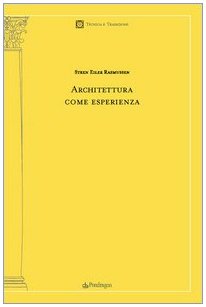 Architettura come esperienza (9788883424519) by Rasmussen, Steen Eiler