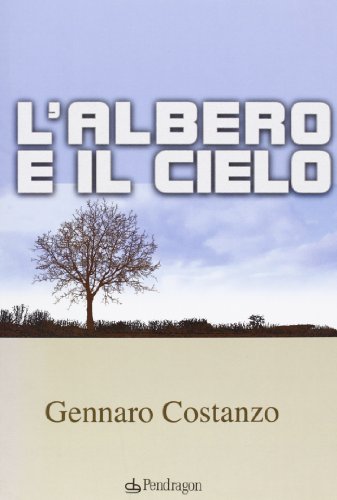 Beispielbild fr L'albero e il cielo zum Verkauf von Librodifaccia