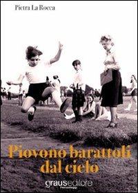 9788883462764: Piovono barattoli dal cielo (Personaggi)