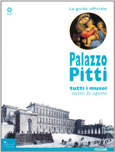 Beispielbild fr Palazzo Pitti. Tutti i musei, tutte le opere zum Verkauf von WorldofBooks