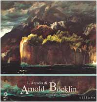 L'Arcadia Di Arnold Bocklin: Omaggio Fiorentino (9788883470677) by Bocklin, Arnold