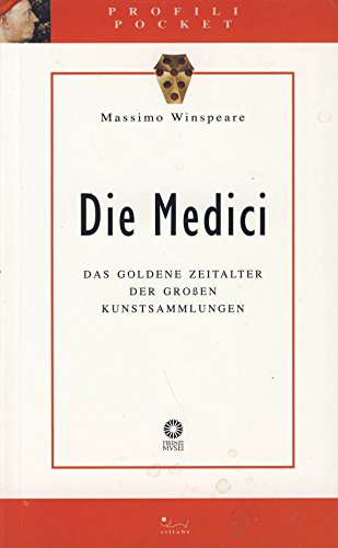 Beispielbild fr Die Medici. Das goldene Zeitalter der groen Kunstsammlungen zum Verkauf von Antiquariat Bcherlwe