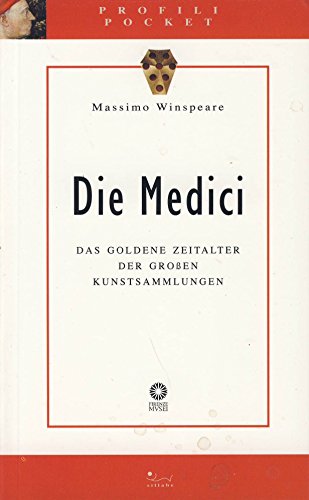 9788883470981: Die Medici. Das goldene Zeitalter der grossen Kunstsammlungen. Ediz. illustrata