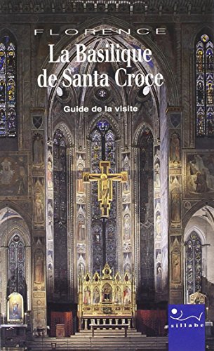 Stock image for La Basilique de Santa Croce. Ediz. illustrata for sale by Ammareal