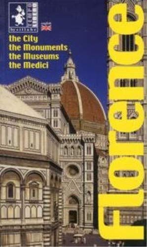 9788883473098: Florence. The city, the monuments, the museums, the Medici. Ediz. illustrata