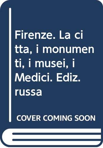 Beispielbild fr Firenze. La citt, i monumenti, i musei, i Medici. Ediz. russa zum Verkauf von medimops