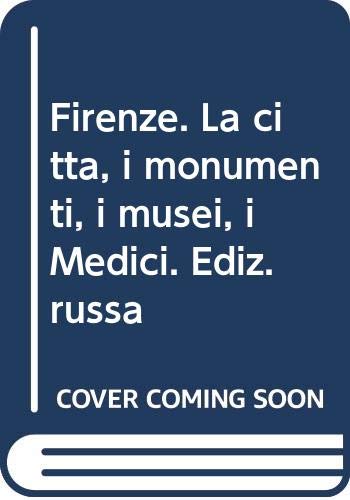 Stock image for Firenze. La citt, i monumenti, i musei, i Medici. Ediz. russa for sale by medimops