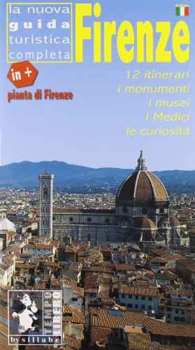 9788883473517: Firenze. 12 itinerari, i monumenti, i musei, i Medici, le curiosit. Con pianta