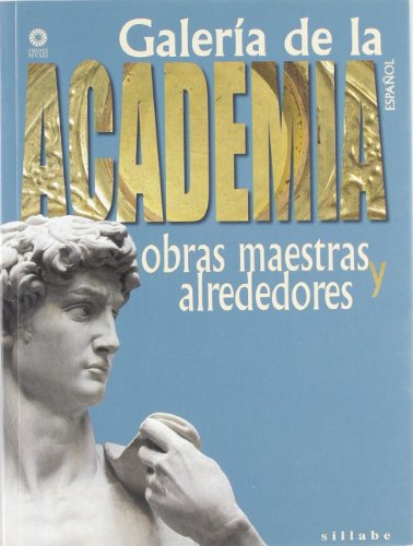 9788883474460: Galleria dell'accademia. Capolavori e dintorni. Ediz. spagnola