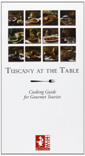 Stock image for Toscana a tavola. Guida alla cucina per turisti golosi. Ediz. inglese for sale by Wonder Book