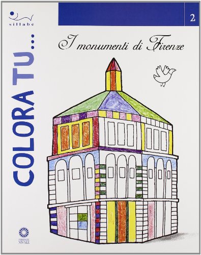 9788883474644: Colora tu... I monumenti di Firenze. Ediz. illustrata