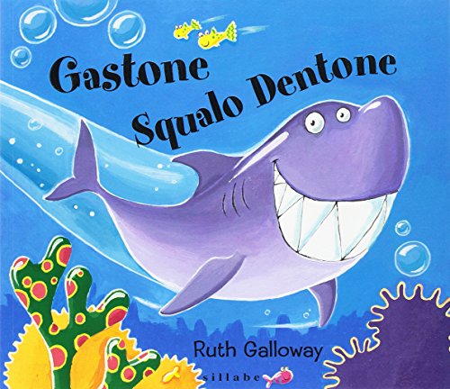 9788883475306: Gastone squalo dentone. Ediz. illustrata