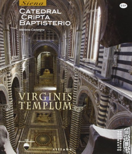 9788883476709: Virginis templum. Siena. Catedral, cripta, baptisterio. Ediz. illustrata
