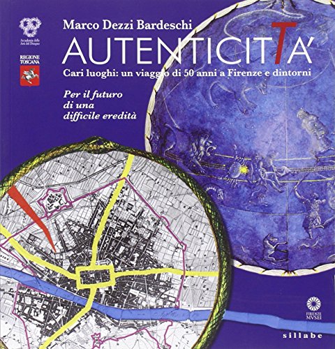 Imagen de archivo de Autenticit. Cari luoghi: un viaggio di 50 anni a Firenze e dintorni a la venta por WorldofBooks