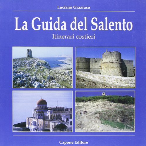 9788883490217: La guida del Salento. Itinerari costieri