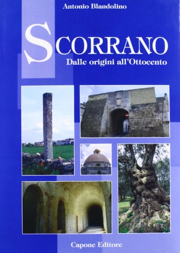 9788883490699: Scorrano. Dalle origini all'Ottocento