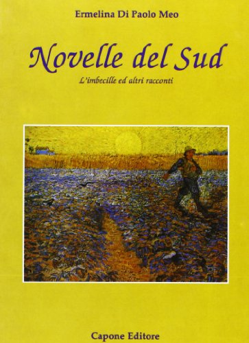 9788883490736: Novelle del Sud. L'imbecille e altri racconti