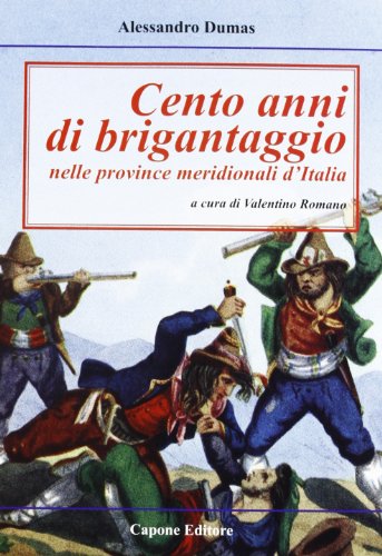 9788883491207: Cento anni di brigantaggio nelle province neridionali d'Italia