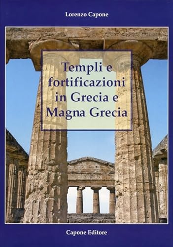 Beispielbild fr Templi e Fortificazioni in Grecia e Magna Grecia. zum Verkauf von libreriauniversitaria.it