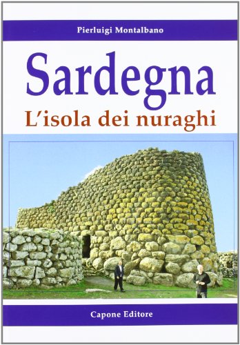 9788883491672: Sardegna. L'isola dei nuraghi