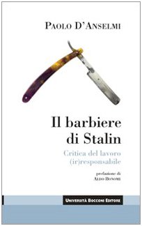 Beispielbild fr Il barbiere di Stalin. Critica del lavoro (ir)responsabile zum Verkauf von medimops