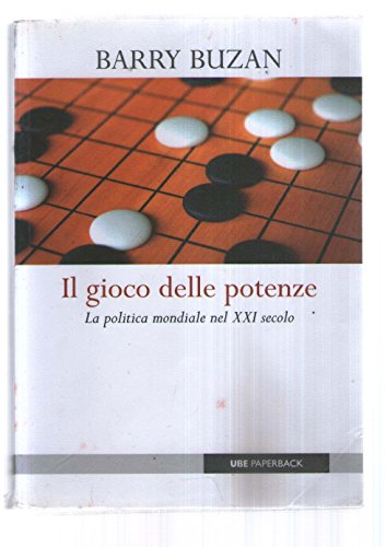 Il gioco delle potenze. La politica mondiale del XXI secolo (9788883501258) by Unknown Author