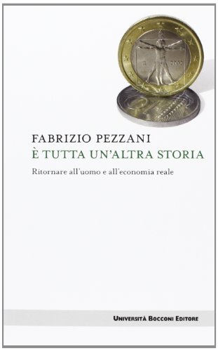 Beispielbild fr  tutta un'altra storia. Ritornare all'uomo e all'economia reale zum Verkauf von medimops