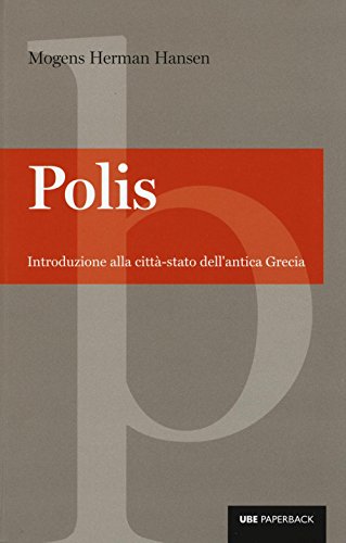 Imagen de archivo de Polis. Introduzione alla citt-stato dell'antica Grecia a la venta por Brook Bookstore On Demand