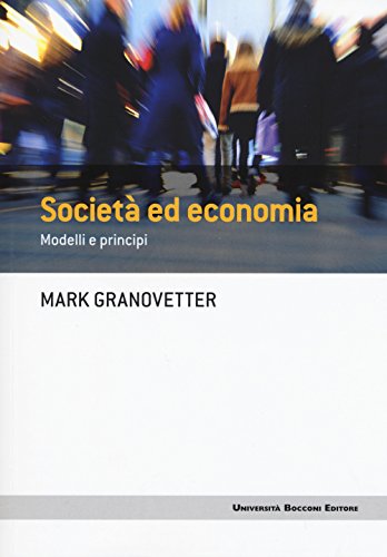 Beispielbild fr Societ ed economia. Modelli e principi zum Verkauf von Brook Bookstore