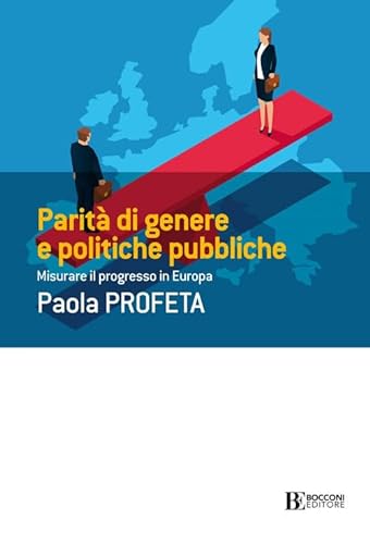9788883503160: Parità di genere e politiche pubbliche. Misurare il progresso in Europa