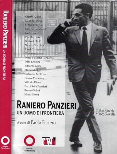 9788883510458: Raniero Panzieri. Un uomo di frontiera: 13 (Varia)
