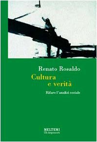 Cultura e veritÃ . Rifare l'analisi sociale (9788883530920) by Renato Rosaldo