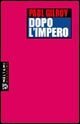 Dopo l'impero (9788883534775) by Paul Gilroy