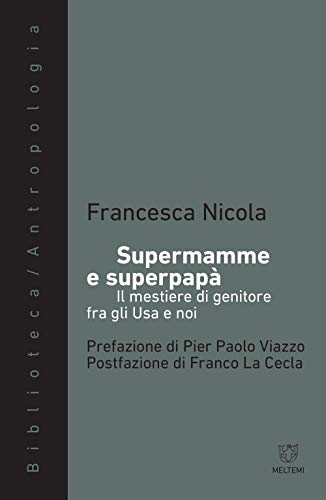Stock image for Supermamme e superpap. Il mestiere di genitore fra gli Usa e noi for sale by libreriauniversitaria.it