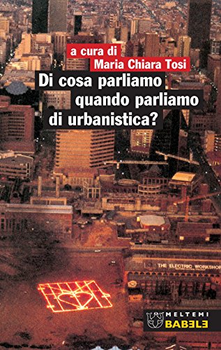 Imagen de archivo de Di cosa parliamo quando parliamo di urbanistica? a la venta por libreriauniversitaria.it