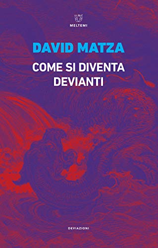 Stock image for Come si diventa devianti [Paperback] (Italian) for sale by Brook Bookstore