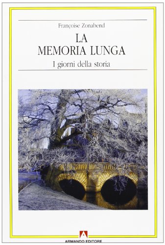 La memoria lunga. I giorni della storia (9788883581762) by Unknown Author