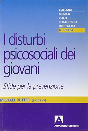 I disturbi psicosociali dei giovani. Sfide per la prevenzione (9788883582370) by Unknown Author