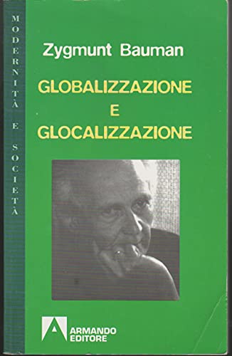 Globalizzazione e glocalizzazione (9788883585432) by Zygmunt Bauman
