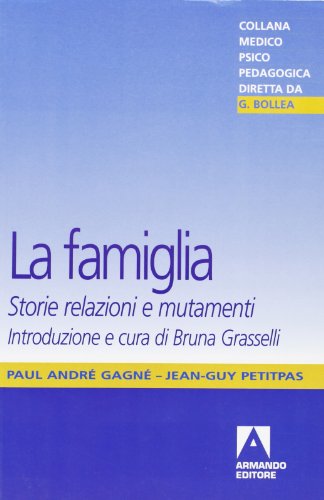 9788883587108: La famiglia. Storie, relazioni e mutamenti