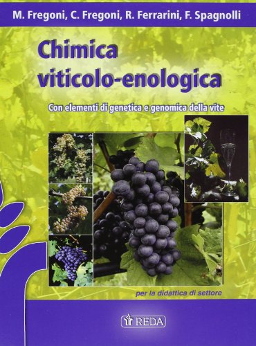 9788883610516: Chimica viticolo-enologica. Con elementi di genetica e genomica della vite. Per gli Ist. Tecnici agrari