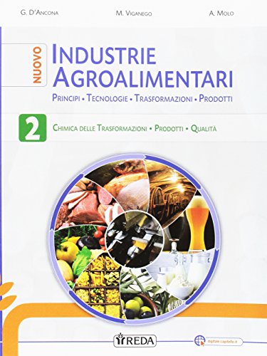 9788883613005: Nuovo industrie agroalimentari. Principi, tecnologie, trasformazioni, prodotti. Per gli Ist. tecnici e professionali. Con e-book. Con espansione online (Vol. 2)