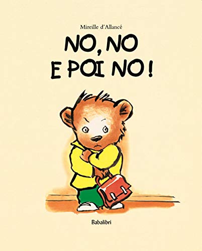 9788883620416: No, no e poi no! Ediz. a colori: NON, NON ET NON ! (Bababum)