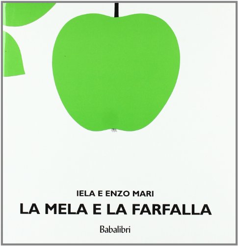 Beispielbild fr La mela e la farfalla. Ediz. illustrata zum Verkauf von a Livraria + Mondolibro
