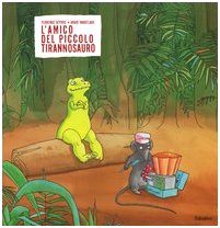 9788883620997: L'amico del piccolo tirannosauro. Ediz. illustrata: L'AMI DU PETIT TYRANNOSAURE