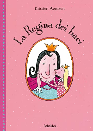 Stock image for Regina dei baci (La): LA REINE DES BISOUS for sale by WorldofBooks