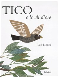 tico e le ali d'oro (9788883622519) by Lionni Leo