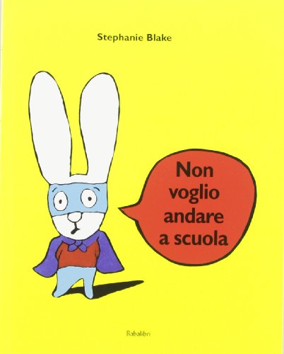 Imagen de archivo de non voglio andare a scuola (lutin) a la venta por WorldofBooks