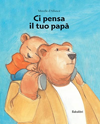 Beispielbild fr Ci pensa il tuo papa: TU PEUX COMPTER SUR TON PAPA zum Verkauf von WorldofBooks